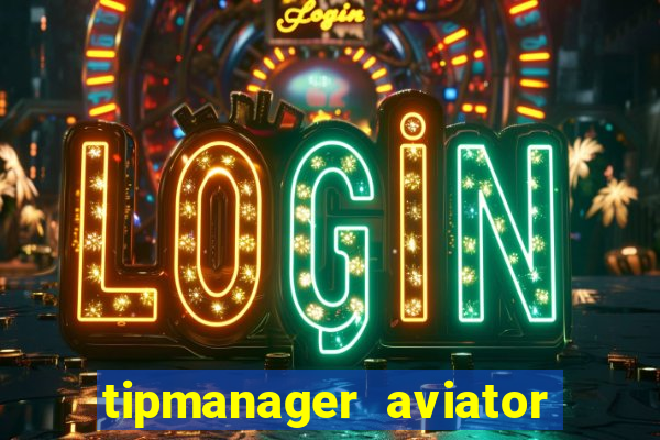 tipmanager aviator aposta ganha